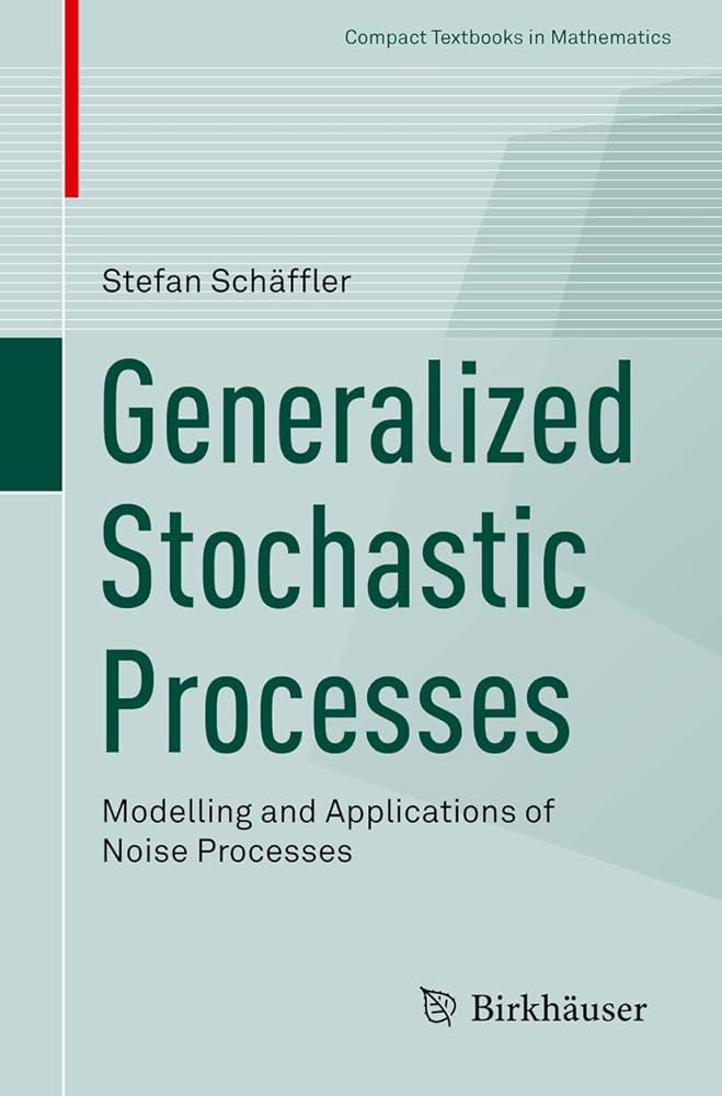 Vol.VII Generalized partial-sum processes Weakly Dependent Stochastic Sequences and Their Applications（単行本） Amazon | Generalized Stochastic Processes: Modelling and